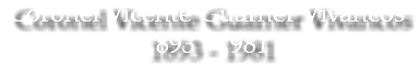 Coronel Vicente Guarner Vivancos 1893 - 1981